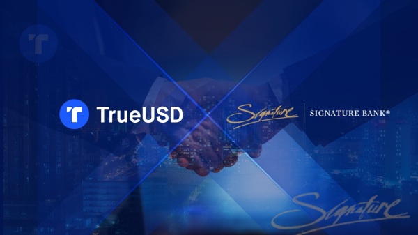 稳定币 TrueUSD 与 Signature Bank 区块链支付平台 Signet™ 整合